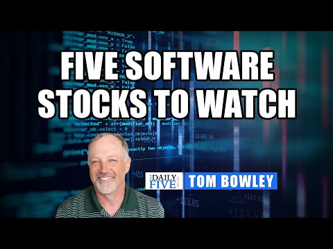 5 Software Stocks To Watch | Tom Bowley | Your Daily Five (04.16.21)