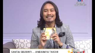 SPM - SANTAI SELEBRITI....ANDAINYA TAKDIR ANUAR ZAIN [21 SEPT 2016]