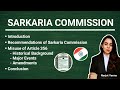 Sarkaria Commission | Misuse of Article 356 | Recommendations of Sarkaria Commission | सरकारिया आय