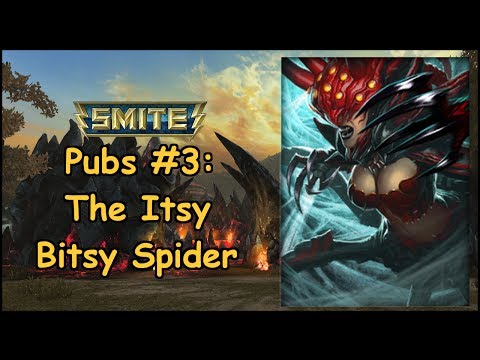 Smite Pubs #3: The Itsy Bitsy Spider