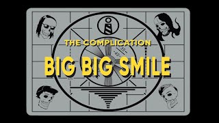 Video The Complication: BIG BIG SMILE [Official Music Video]