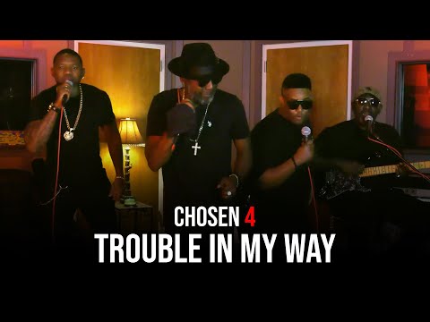 Chosen 4 (Mr. Sipp, Stevie J Blues, LJ Echols, Vick Allen) - Jesus Will Fix It (Trouble In My Way)