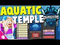 NEW Aquatic Temple Dungeon UPDATE In Dungeon Quest Roblox