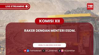 KOMISI XII DPR RI RAKER DENGAN MENTERI ESDM RI