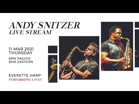 Andy Snitzer LIVE (Episode 14) Feat. EVERETTE HARP (Live Performance)