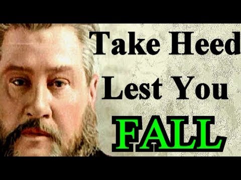 Let him that Think he Stand Take Heed Lest he Fall - Spurgeon Morning & Evening (Morn March 14)