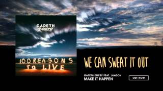 Gareth Emery feat. Lawson - Make It Happen