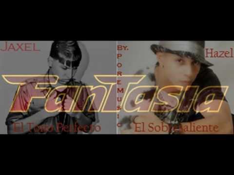 Reggaeton (Una Fantasía - Jaxel El Tono Perfecto Feat Hazel El Sobresaliente Oficial Pore Music