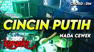 Download lagu CINCIN PUTIH KARAOKE NADA CEWEK / WANITA KEY Dm VERSI KOPLO AUDIO JERNIH CLARITY mp3