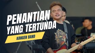 Download lagu Penantian Yang Tertunda - Kangen Band LIve at Kapuas mp3