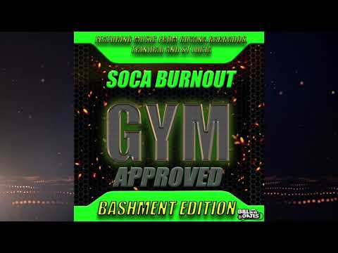 Soca Burnout PT 4 Bashment EDITION (DJ MIX)