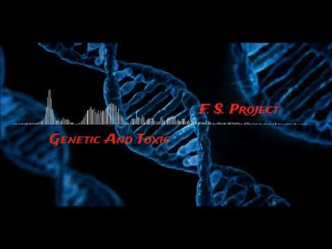 F. S. Project - Genetic And Toxic , 10/2021