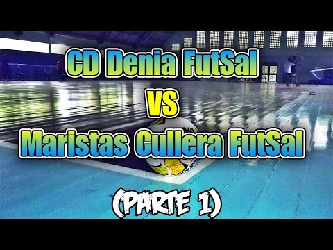 CD Denia FutSal vs Maristas Cullera FutSal (Parte1)