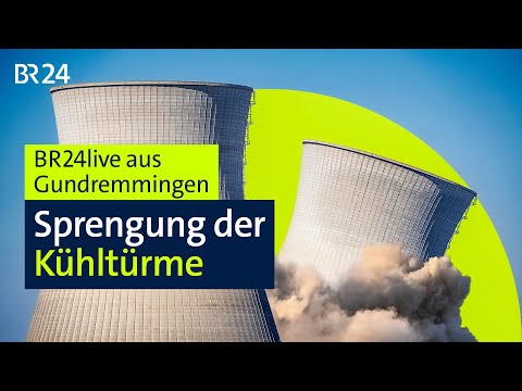 Sprengung der Kühltürme des AKW Gundremmingen | BR24live