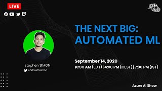 The Next Big Thing - Automated ML : Azure AI Show Ep. 2