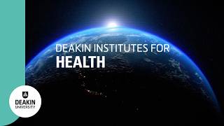 Introducing Deakin Institutes for Health