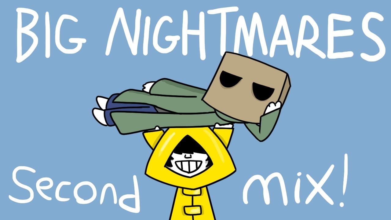 Big Nightmares Compilation 2