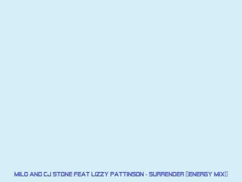 Milo and cj stone feat lizzy pattinson - surrender (energy mix).wmv