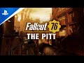 Fallout 76 - Expeditions: The Pitt - Story Trailer | PS4 Games