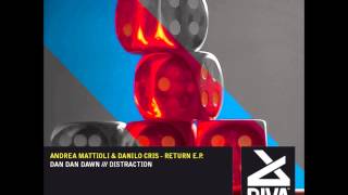 Andrea Mattioli & Danilo Cris - Dan Dan Dawn (Original Mix)