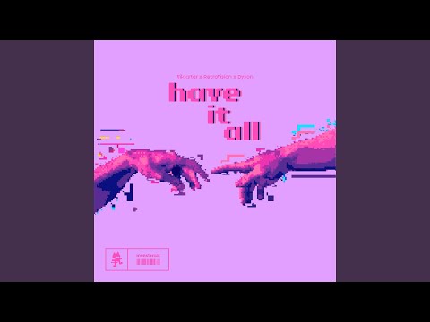 Have It All