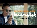 W A R I S Basmallah Music Video Teaser