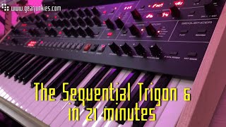 Video thumbnail for The Sequential Trigon 6 synthesizer in 21 minutes by Gearjunkies