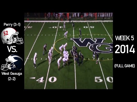 Perry Pirates (3-1) vs. West Geauga Wolverines (2-2) - 2014 Ohio High School Football (FULL GAME)