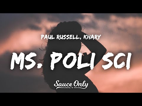 Paul Russell - Ms. Poli Sci (Lyrics) ft. Khary