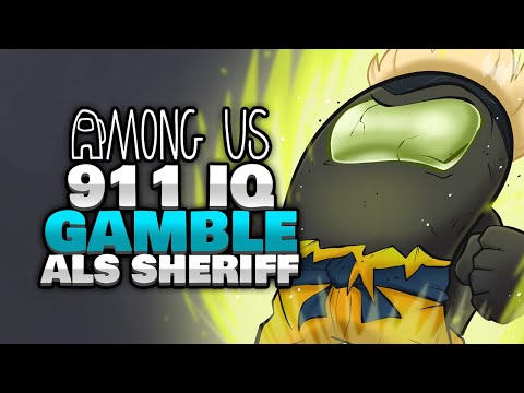 911 IQ GAMBLE als SHERIFF 🎲 - ♠ Among Us ♠