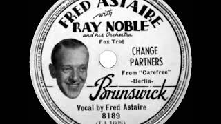 1938 HITS ARCHIVE: Change Partners - Fred Astaire