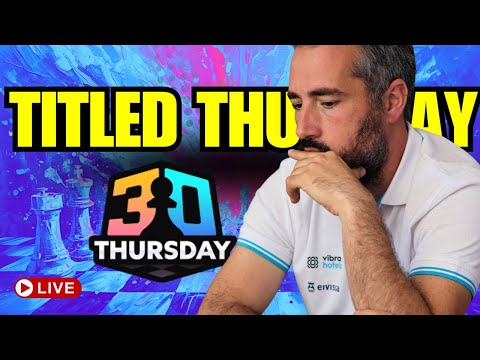 TITLED THURSDAY – Battaglie Blitz: FM Nicolò Napoli sfida i più forti!