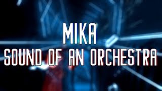 Beat Saber - Sound of an Orchestra by MIKA - Expert
