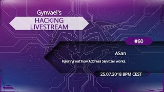 Hacking Livestream #60: ASan video