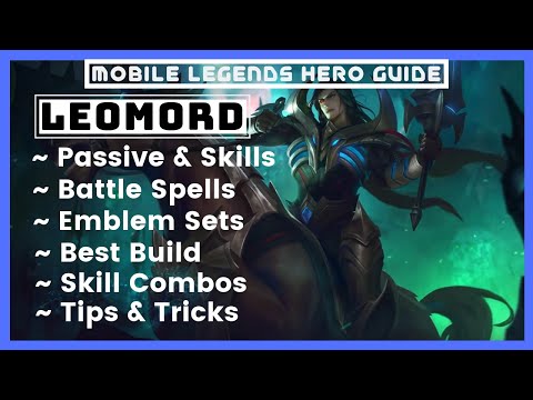 Mobile Legends Hero Guide ~ Leomord Complete Guide ~ Builds, Emblems, Skill Combo's, Tips and Tricks