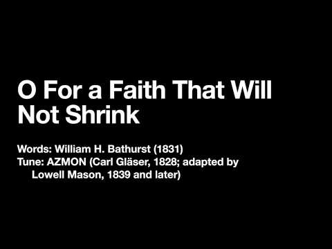 O For a Faith That Will Not Shrink (lyrics, vocal, guitar)