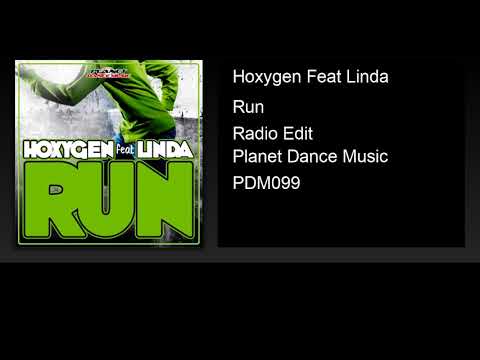 Hoxygen Feat Linda - Run (Radio Edit)
