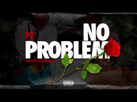 PZ - No Problem (Prod. @Slapmaster)