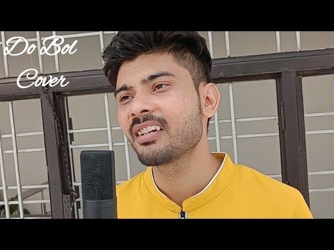 Ankit kumar Do Bol cover song