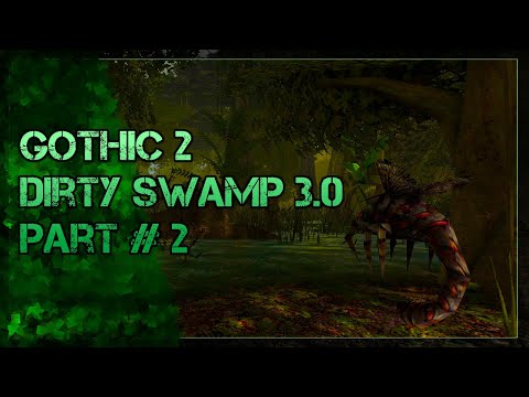 Der Dirty Sumpf ist am stizzel! Dirty Swamp 3.0 Gothic 2 #Gothiclove Part #2