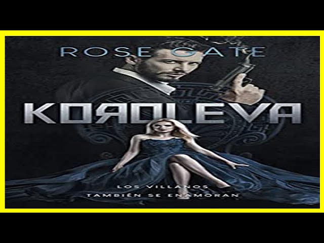 Vídeo relacionado con KOROLEVA : Los villanos también se enamoran (Serie Entre Mafias nº 1)