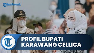 Profil Bupati Karawang Cellica Nurrachadiana yang Sempat Dilempari Batu Warga Pasar Rengasdengklok