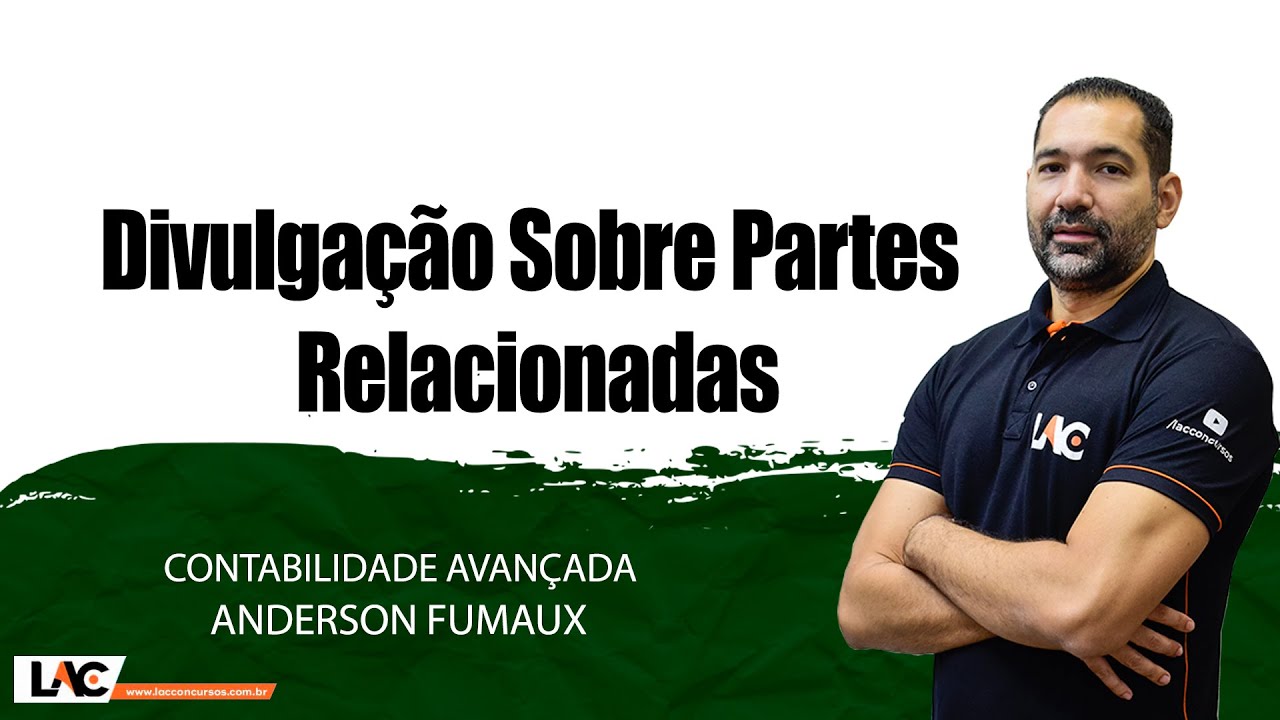 Divulgação Sobre Partes Relacionadas - Aula 48/60