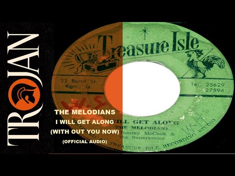 The Melodians - 'I Will Get Along (Without You)' (Official Audio)