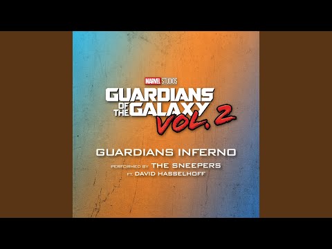 The Sneepers - Guardians Inferno (From "Guardians of the Galaxy Vol. 2") (feat. David Hasselhoff)