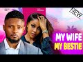 My Wife My Bestie Complete Season - Maurice Same & Uche Montana 2024 Latest Nigerian Movie