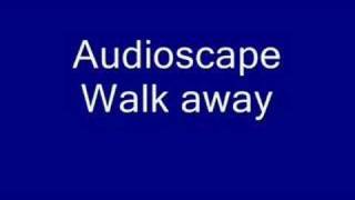 22.Walk away
