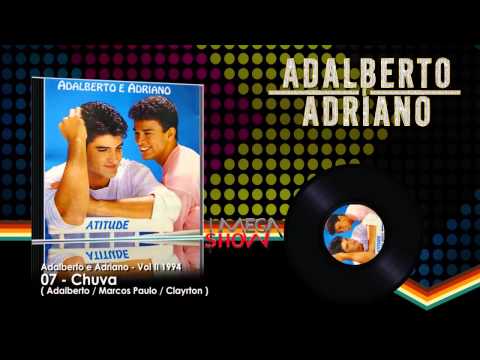 Adalberto e Adriano - CD Atitude (1994) 07-Chuva