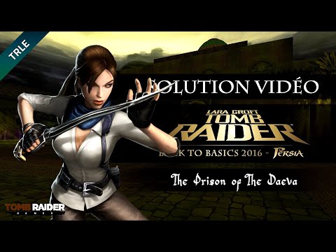 [TRLE] Tomb Raider BtB 2016 : Persia - #14 - The Prison of The Daeva
