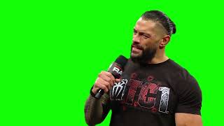 Roman Reigns "they seem to be walking out like a couple of bitches" green screen